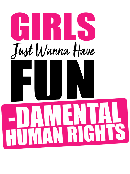 Girls Just Wanna Have Fun Damental Human Rights Png And Svg Handmade By Toya