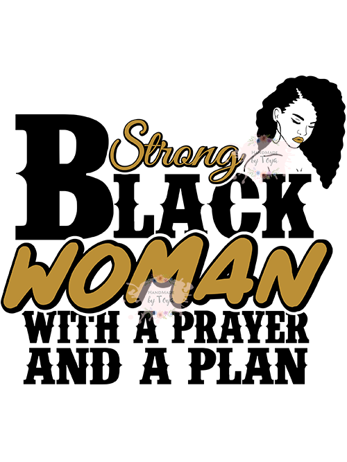 Download Strong Black Woman With A Prayer And A Plan Svg Png Handmade By Toya