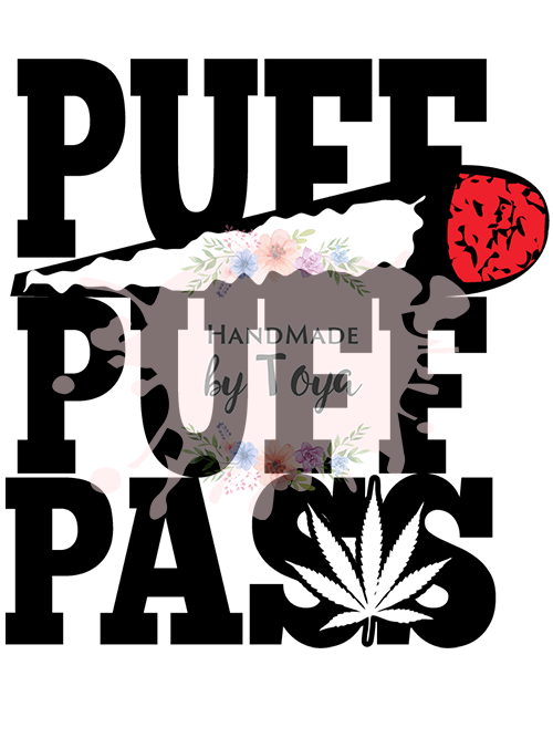 Puff Puff Pass SVG, DXF & PNG (INCLUDES MOCKUP) Handmade by Toya