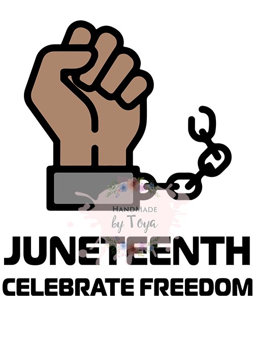 Download Juneteenth Celebrate Freedom SVG & PNG - Handmade by Toya