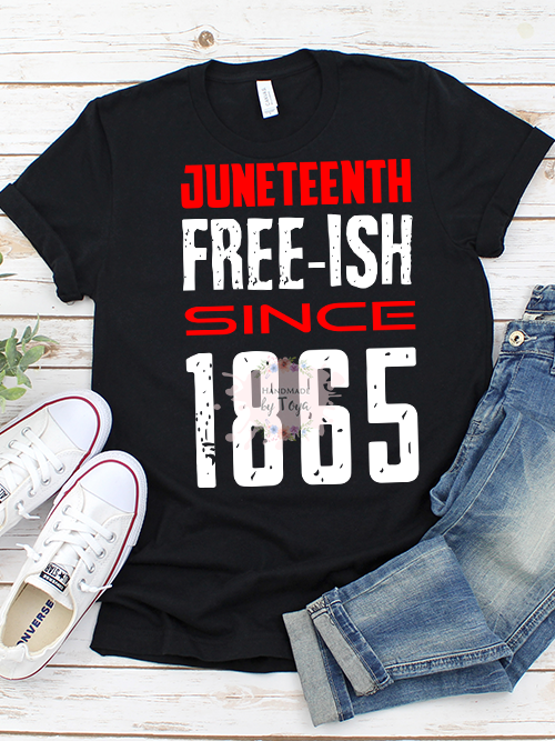 Download Juneteenth Free-ish Since 1865 SVG & PNG - Handmade by Toya