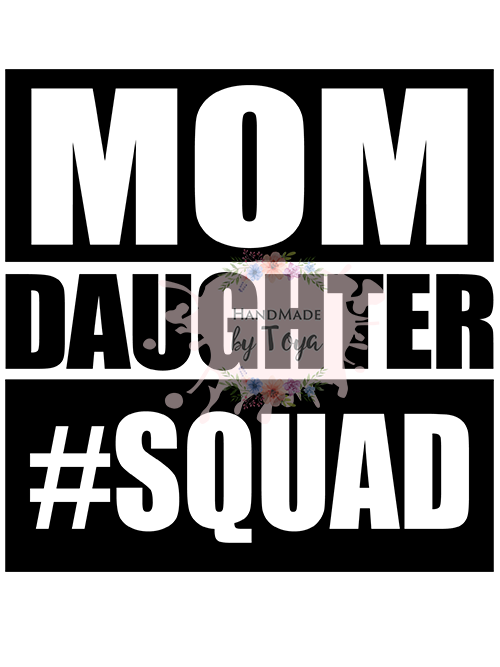 Download Mom Daughter Squad Svg Dxf Png Handmade By Toya