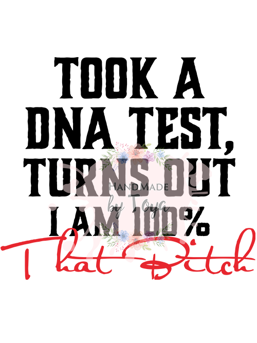 Download DNA Test 100% That Bitch SVG, DXF & PNG - Handmade by Toya