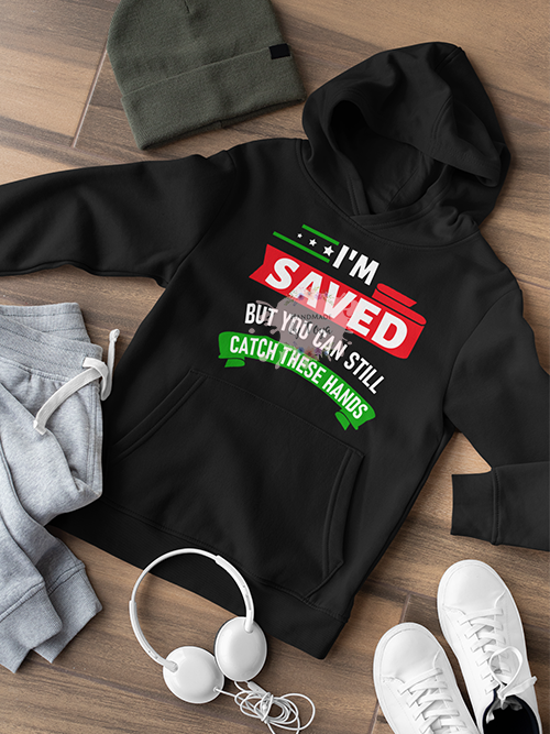 I M Saved But Catch These Hands Svg Png Includes Mockup Handmade By Toya