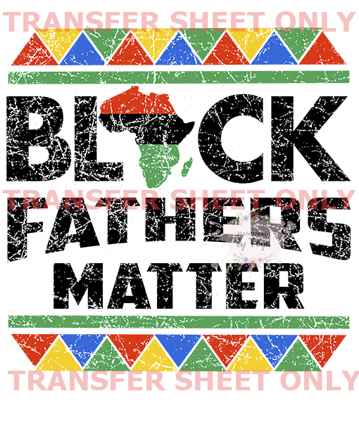 Download Black Fathers Matter Screen Print Iron On Transfer Sheet Only Handmade By Toya