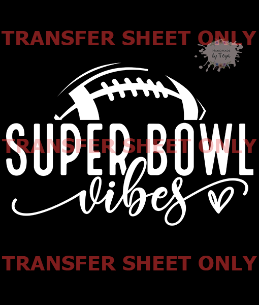 Super Bowl Vibes Football Heat Transfer for Shirts Ready 