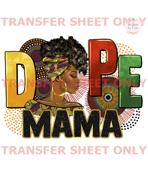 Dope Mama (IRON ON TRANSFER SHEET ONLY) Handmade by Toya