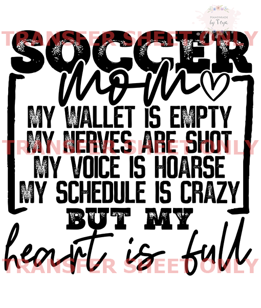 Soccer Mom – Heart Is Full (IRON ON TRANSFER SHEET ONLY) – Handmade by Toya